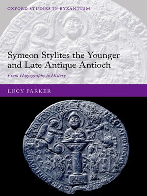 cover image of Symeon Stylites the Younger and Late Antique Antioch